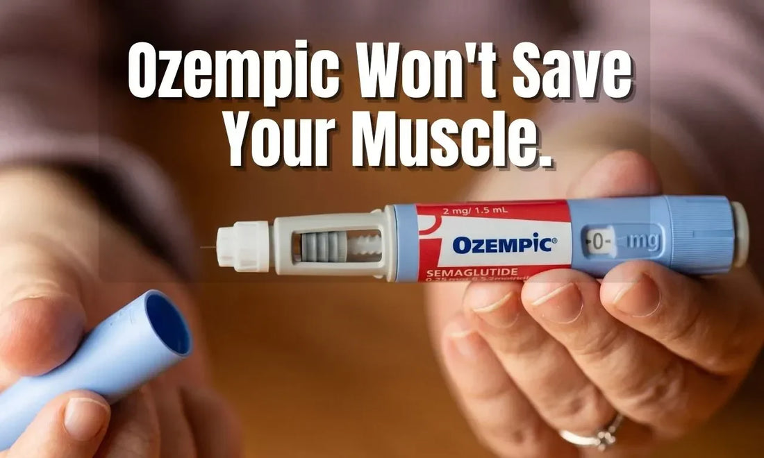 Ozempic Won't Save Your Muscle. This Will.