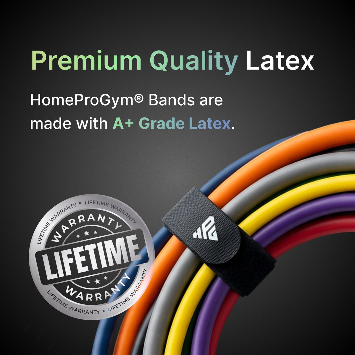 Premium Quality Latex: HomeProGym resistance bands are made with A+ Grade Latex, shown with a Lifetime Warranty badge.